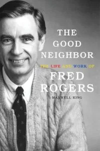 Mr Rogers "The Good Neighbor"