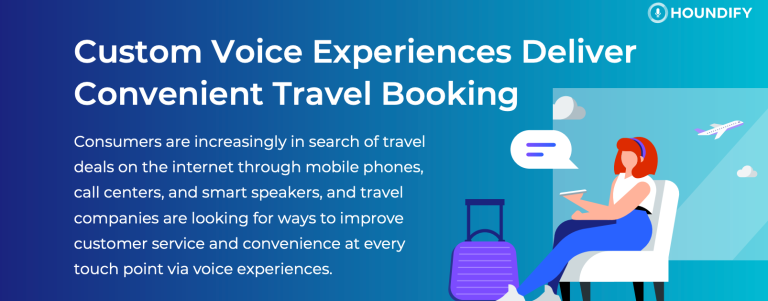 Custom Voice Experiences Deliver Convenient Travel Booking