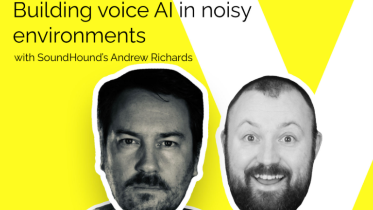 Building voice AI in noisy environments with Andrew Richards